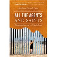 All the Agents and Saints by Griest, Stephanie Elizondo, 9781469659244