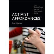 Activist Affordances by Arseli Dokumaci, 9781478019244