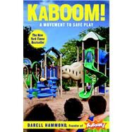 KaBOOM! by HAMMOND, DARELLBROWN, STUART L. MD, 9781609619244