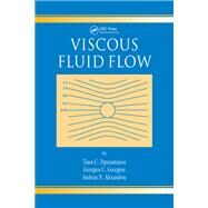 Viscous Fluid Flow by Papanastasiou, Tasos; Georgiou, Georgios; Alexandrou, Andreas N., 9780367399245
