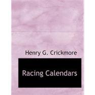 Racing Calendars by Crickmore, Henry G., 9780554889245