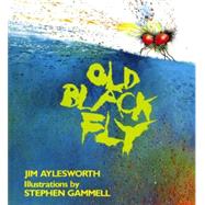 Old Black Fly by Aylesworth, Jim; Gammell, Stephen, 9780805039245