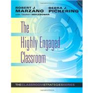 The Highly Engaged Classroom by Marzano, Robert J.; Pickering, Debra J.; Heflebower, Tammy (CON), 9780982259245