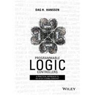 Programmable Logic Controllers A Practical Approach to IEC 61131-3 using CoDeSys by Hanssen, Dag H., 9781118949245