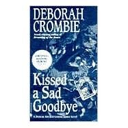 Kissed a Sad Goodbye by Crombie, Deborah, 9780553579246