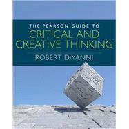 The Pearson Guide to Critical and Creative Thinking by DiYanni, Robert J., 9780205909247