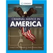 Bundle: Criminal Justice in America, Loose-leaf Version, 10th + MindTap, 1 term Printed Access Card by Cole/Smith/DeJong, 9780357619247