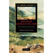 The Cambridge Companion to British Romanticism by Edited by Stuart Curran, 9780521199247