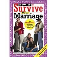 How to Survive Your Marriage By Hundreds of Happy Couples Who Did by Kaufmann, Yadin; Banov Kaufmann, Lori, 9780974629247