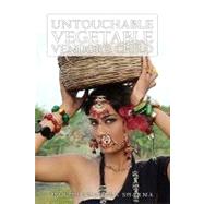 Untouchable Vegetable Vendor's Child by Sharma, Harish Chandra, 9781439239247