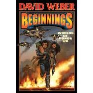 Beginnings, Signed Limited Edition Worlds of Honor 6 by Weber, David, 9781451639247