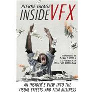 Inside VFX by Grage, Pierre; Ross, Scott, 9781503349247