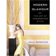 Modern Glamour by Wearstler, Kelly; Bogart, Jane; Crawford, Grey, 9780060989248