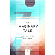 An Imaginary Tale by Nahin, Paul J., 9780691169248