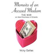 Memoirs of an Accused Madam by Gallas, Vicky, 9781439229248