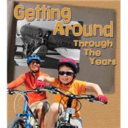 Getting Around Through the Years by Lewis, Clare, 9781484609248
