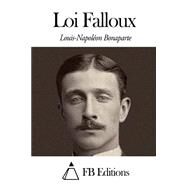 Loi Falloux by Bonaparte, Louis-Napolon; FB Editions, 9781505319248