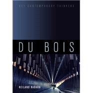 Du Bois A Critical Introduction by Rabaka, Reiland, 9781509519248