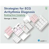 Strategies for ECG Arrhythmia Diagnosis by Klein, George J., M.D., 9781942909248