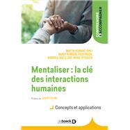 Mentaliser : la cl des interactions humaines by Martin Debban; Paco Prada; Margaux Bouteloup; Mario Speranza; Nader Perroud, 9782807339248
