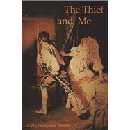 The Thief and Me Book 2 by Peebles, Cathy DesRosiers, 9798350939248