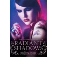Radiant Shadows by Marr, Melissa, 9780061659249