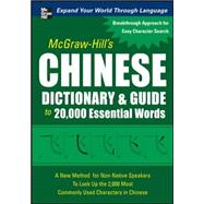 McGraw-Hill's Chinese Dictionary and Guide to 20,000 Essential Words A New Method for Non-Native Speakers to Look Up the 2,000 Most Commonly Used Characters in Chinese by Huang, Quanyu, 9780071629249