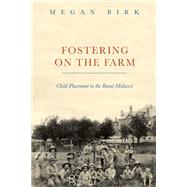 Fostering on the Farm by Birk, Megan, 9780252039249