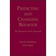 Predicting and Changing Behavior: The Reasoned Action Approach by Fishbein; Martin, 9780805859249