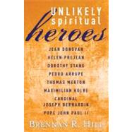 Unlikely Spiritual Heroes by Hill, Brennan, 9780867169249