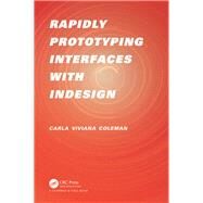 Rapidly Prototyping Interfaces with InDesign by Coleman; Carla Viviana, 9781498799249
