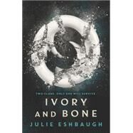 Ivory and Bone by Eshbaugh, Julie, 9780062399250