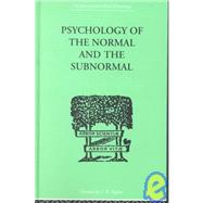 Psychology of the Normal and the Subnormal by Goddard, Henry Herbert, 9780415209250