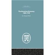The American Economy 1860-1940 by Youngson Brown,A.J., 9780415759250