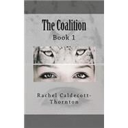 The Coalition by Caldecott-thornton, Rachel, 9781519159250