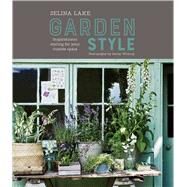 Garden Style by Lake, Selina; Whiting, Rachel, 9781849759250