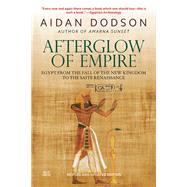 Afterglow of Empire by Dodson, Aidan, 9789774169250