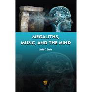 Megaliths, Music, and the Mind by Linda Eneix, 9789815129250