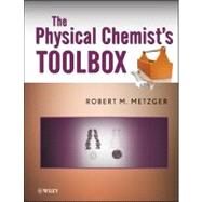 The Physical Chemist's Toolbox by Metzger, Robert M., 9780470889251