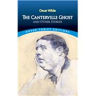 The Canterville Ghost and Other Stories by Wilde, Oscar, 9780486419251