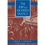 The Jews of Modern France by Hyman, Paula E., 9780520209251