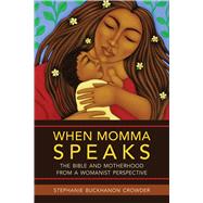 When Momma Speaks by Crowder, Stephanie Buckhanon, 9780664239251