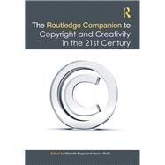 The Focal Press Companion to Copyright and Creativity in the 21st Century by Bogre; Michelle, 9781138999251