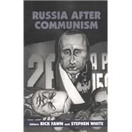 Russia After Communism by Rick Fawn; Stephen White, 9781315039251