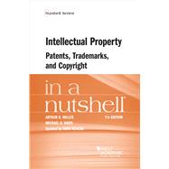 Intellectual Property, Patents, Trademarks, and Copyright in a Nutshell(Nutshells) by Miller, Arthur R.; Davis, Michael H.; Neacsu, Dana, 9781685619251