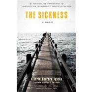 The Sickness by Tyszka, Alberto Barrera; Costa, Maragret Jull; Adrian, Chris, 9781935639251