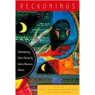Reckonings Contemporary Short Fiction by Native American Women by Wong, Hertha D. Sweet; Muller, Lauren Stuart; Magdaleno, Jana Sequoya, 9780195109252