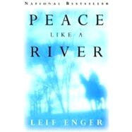 Peace Like a River by Enger, Leif, 9780802139252