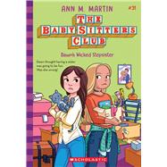 Dawn's Wicked Stepsister (The Baby-sitters Club #31) by Martin, Ann M., 9781546179252