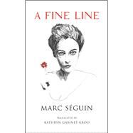 A Fine Line by Sguin, Marc; Gabinet-Kroo, Kathryn, 9781550969252
